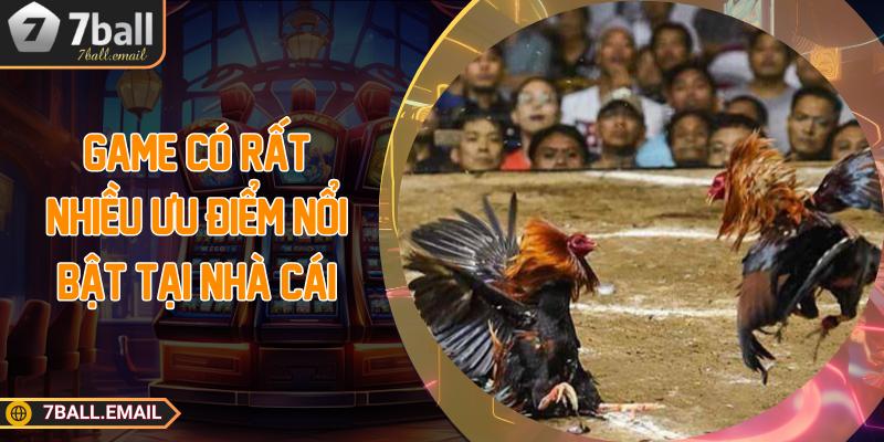 Game có rất nhiều ưu điểm nổi bật tại nhà cái
