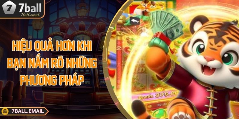 Hiệu quả hơn khi bạn nắm rõ những phương pháp